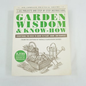 Garden Wisdom & Know-How, Rodale Gardening Books, PB 2018 Reference Garden Guide Book, Flower and Plant Book, Free USA Ship