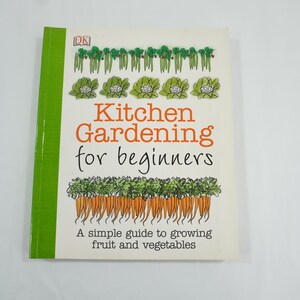 Kitchen Gardening, By Simon Akeroyd, Softcover, 1st American Edition, 2013,  Herb Cooking Book, Herb Reference Garden Book, Free USA Ship