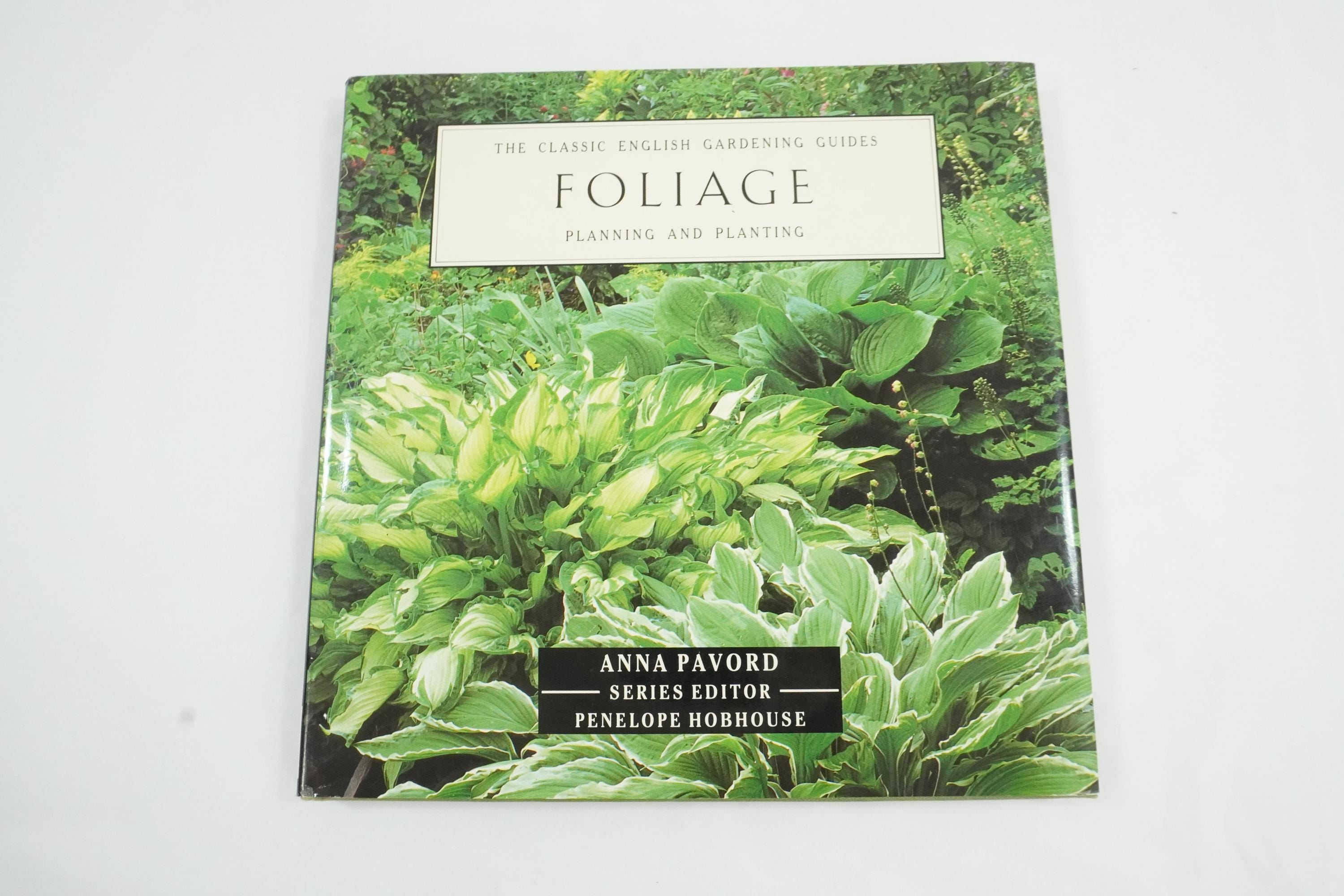 Foliage Planning and Planting, by Anna Pavord, Penelope Hobhouse