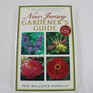 May include: Book cover for "New Jersey Gardener's Guide" with over 170 color photographs. The cover features four close-up images of flowers: lilac, columbine, peony, and zinnia.