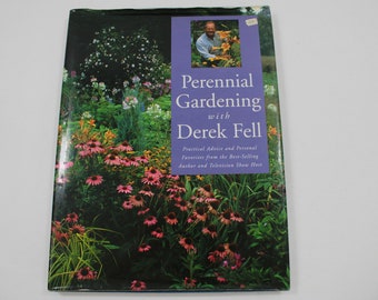 Perennial Gardening with Derek Fell, HCw/DJ, 1996, Horticultural Book, Gardening Design, Garden Art, Historical Art Garden Free USA Mail