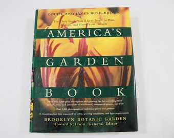 America's Garden Book, By Lousie and James Bush-Brown 1996 Printing, HCw/DJ, Howard S. Irwin Editor Horticultural Book Free USA Media Mail