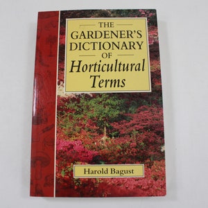The Gardener&#39;s Dictionary of Horticultural Terms, By Harold Bagust, PB 1994 Reference Book, Horticulture Book, Free USA Media Mail Ship
