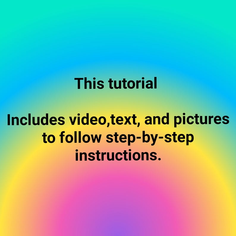 Op de afbeelding: Een digitale afbeelding met een levendige, meerkleurige gradi&euml;ntachtergrond die verloopt van groenblauw naar geel en magenta. De gecentreerde zwarte tekst luidt: This tutorial Includes video, text, and pictures to follow step-by-step instructions.