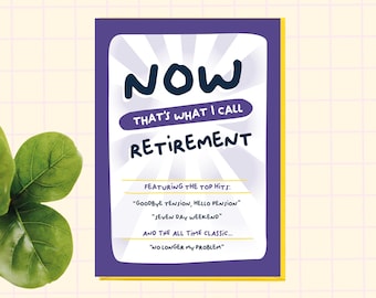 Funny Retirement Card - Now That's What I Call Retirement