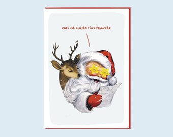 Funny Christmas Card - Hold me closer tiny prancer