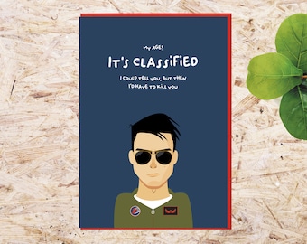 Top Gun inspired Birthday Card, May Age? It's classified, I could tell you but then i'd have to kill you