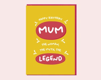 Funny Birthday Mum card, the woman the myth the legend