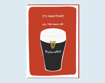 Funny Christmas Card - Let the party be Guin-ness