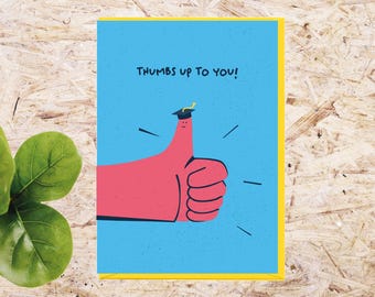 Funny well done card - Thumbs Up To You!