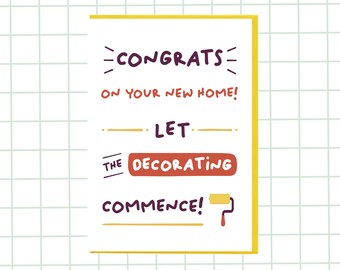 Funny new home card, congrats on your new home! Let the decorating commence!