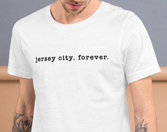 Jersey City Forever Camiseta unisex para adultos / Camisa Jersey City / Camisa de manga corta para adultos / New Jersey Kid / Regalo unisex