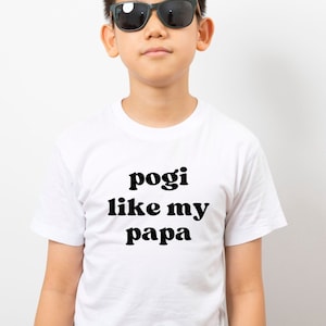 POGI like my PAPA Toddler Shirt | Tagalog Kid Shirt | Filipino Toddler Shirt | Philippines Child Gift | Kids Clothes