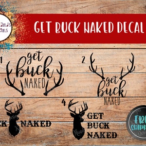Get Buck Naked | Large Wall Decal | Bathroom Decor | Funny Decal | Bedroom Decal