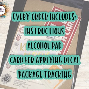 May include: A clear plastic package containing a set of instructions, an alcohol pad, a card for applying a decal, and package tracking information. The text on the package reads: EVERY ORDER INCLUDES: INSTRUCTIONS, ALCOHOL PAD, CARD FOR APPLYING DECAL, PACKAGE TRACKING.