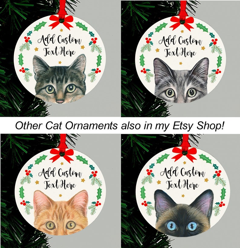 May include: Four round Christmas ornaments featuring different cat breeds. Each ornament has a white background with a green holly wreath and red berries. The text "Add Custom Text Here" is printed in gold on each ornament.