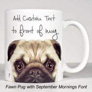 Pug Mug, Black, Fawn, Brindle or Senior Pug Personalized Gift Fawn Right Hand