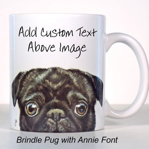 Pug Mug, Black, Fawn, Brindle or Senior Pug Personalized Gift Brindle Right Hand