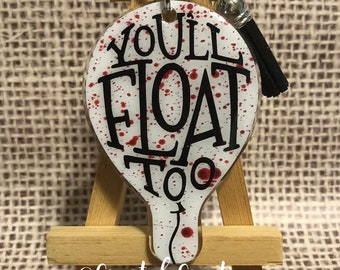 You&#39;ll Float Too It Balloon Keychain bag charm