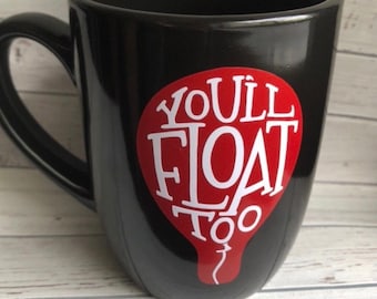 IT Balloon You'll Float Too Coffee Mug