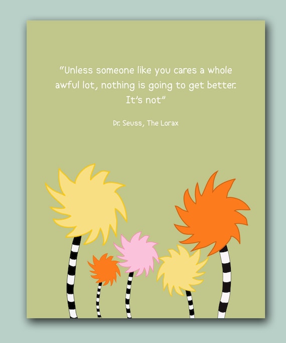 Items similar to The Lorax Quote Dr Seuss Kids Room Inspirational Art