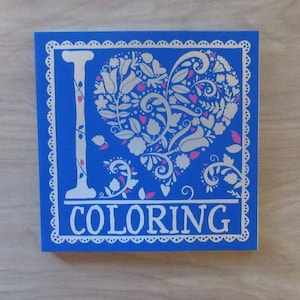 I Love Coloring ~ Adult Coloring Book~Luggage~Flowers~Cookies~Fish~Birds~Coloring Book
