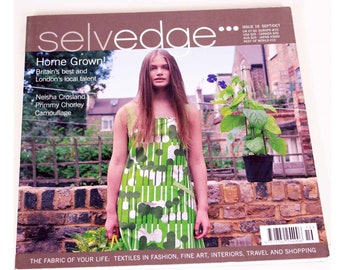 Selvedge Magazine No 19 - Fashion Textile Embroidery Design Weaving Crafts Fine Art Interiors and more..........