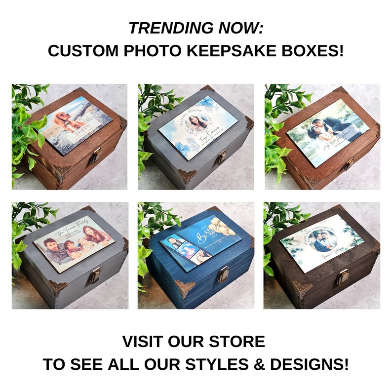 May include: Six wooden keepsake boxes with custom photo lids. The boxes are in various colors, including brown, gray, and blue. Each box has a different photo on the lid, including a family photo, a photo of a dog, a photo of a couple, and a photo of a baby.