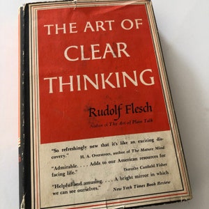 May include: A vintage book titled "The Art of Clear Thinking" by Rudolf Flesch. The book features a red cover with white lettering and a black spine. Includes quotes from H.A. Overstreet, Dorothy Canfield Fisher, and the New York Times Book Review.