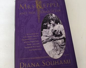 Mrs. Keppel and Her Daughter by Diana Souhami