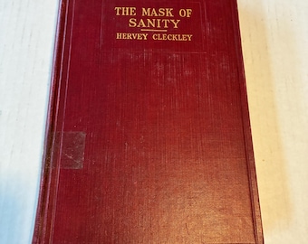 The Mask of Sanity First Edition 1941 by Hervey Cleckley An Attempt to Reinterpret the So-Called Psychopathic Personality