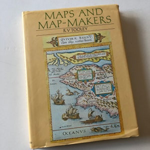 Maps and Map-makers by R V Tooley, Vintage Map Book, Old