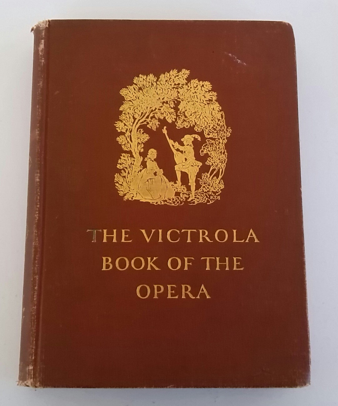 The Victrola Book of the Opera - Stories of the Operas With ...