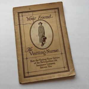 Metropolitan Life Your Friend The Visiting Nurse 1900