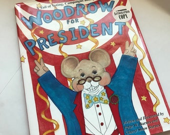 Woodrow For President by Peter and Cheryl Barnes Childrens Book Signed Politics Election