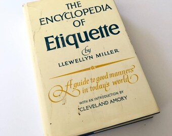 The Encyclopedia Of Etiquette: A Guide To Good Manners 1967