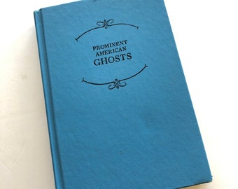 Prominent American Ghosts by Susy Smith 1967 First Edition