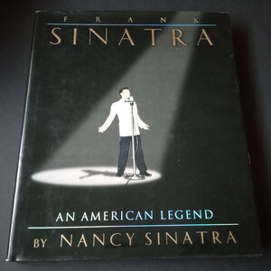 Frank Sinatra An American Legend by Nancy Sinatra