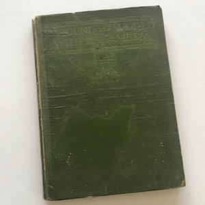 Around The World With A Camera by Leslie-Judge Company WWI 1917 War Photographs