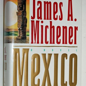 Mexico A Novel James A. Michener First Edition
