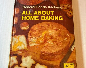All About Home Baking by General Foods Corporations 1960