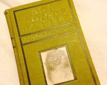 Bob Son Of Battle Ollivant, Alfred 1898 First Edition