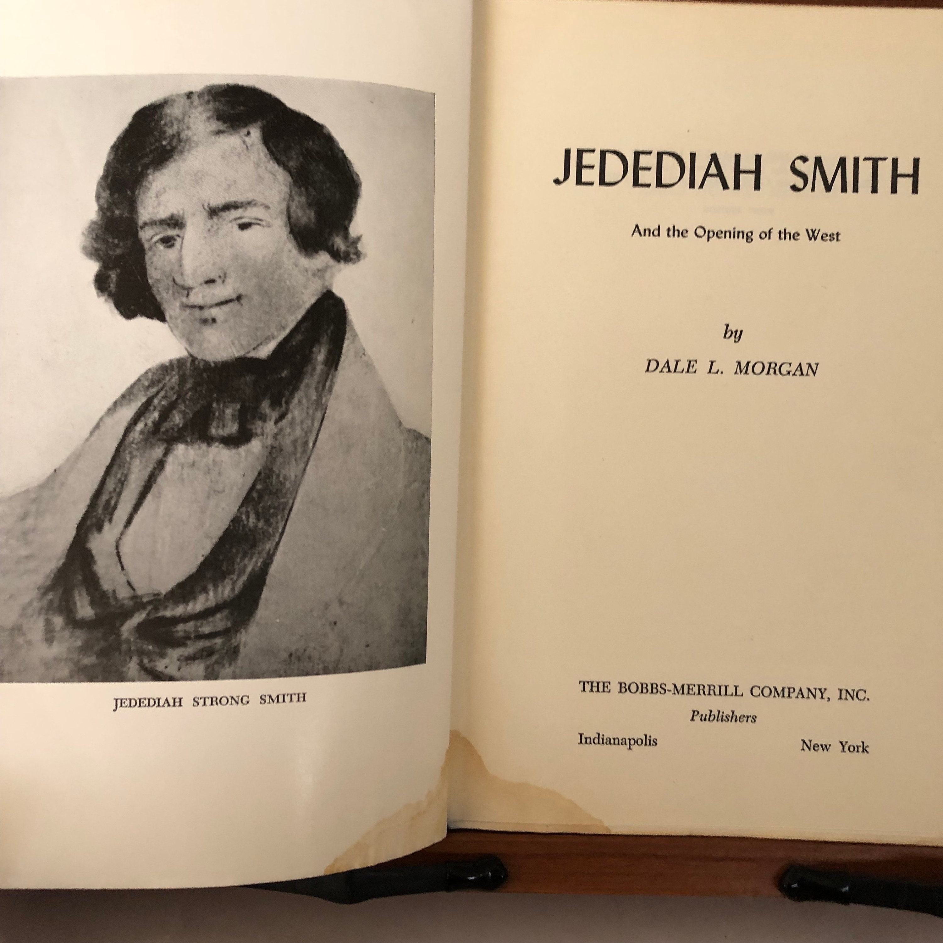 Jedediah Smith and the Opening of the West by Dale Morgan First