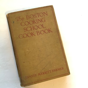 Fannie Farmer The Boston Cooking School Cookbook 1930s