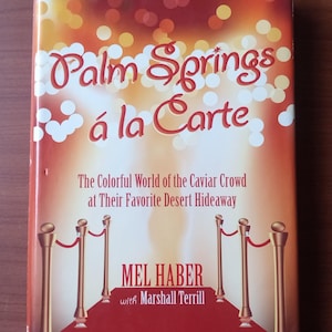 Palm Springs A la Carte by Mel Haber signed First Edition Book