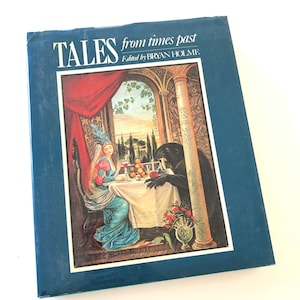 Tales from Times Past by Bryan Holme Illustrated fairy tales, rhymes, & fables