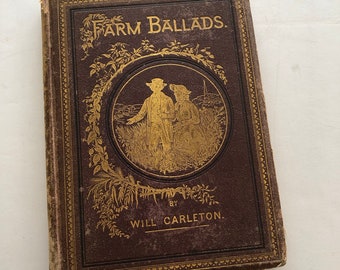 Farm Ballads Por Will Carleton 1873 Poesía