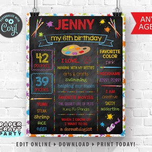 May include: A colorful chalkboard birthday sign for a 6-year-old girl named Jenny. The sign includes her age, height, weight, favorite color, nickname, and other fun facts. It features a paint palette, paintbrushes, and colorful paint splatters.