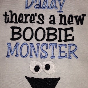 Watch out Daddy there is a new Boobie Monster in town Machine Embroidery Design Instant Download