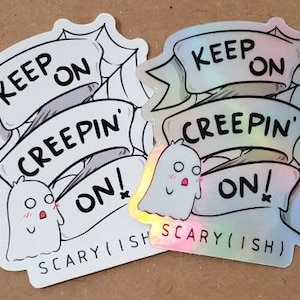 SCARYISH PODCAST 3in Keep On Creepin On static cling window cling or Holographic Vinyl Sticker